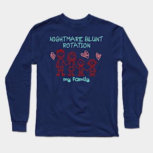 Funny Meme Shirt - NIGHTMARE BLUNT ROTATION Long Sleeve T-Shirt